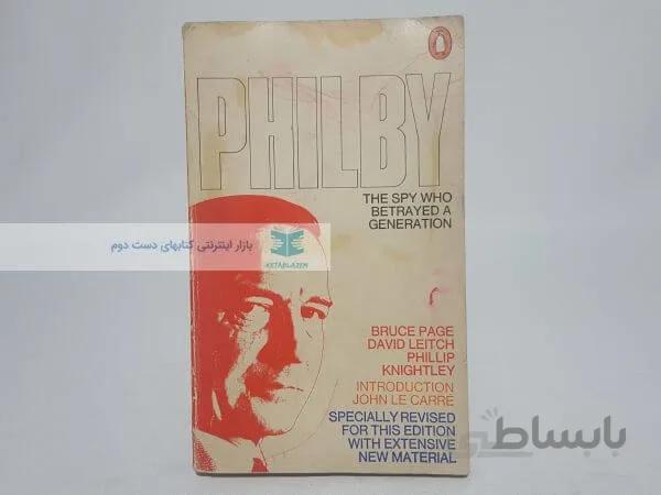 Philby The spy Who Betrayed a Generation