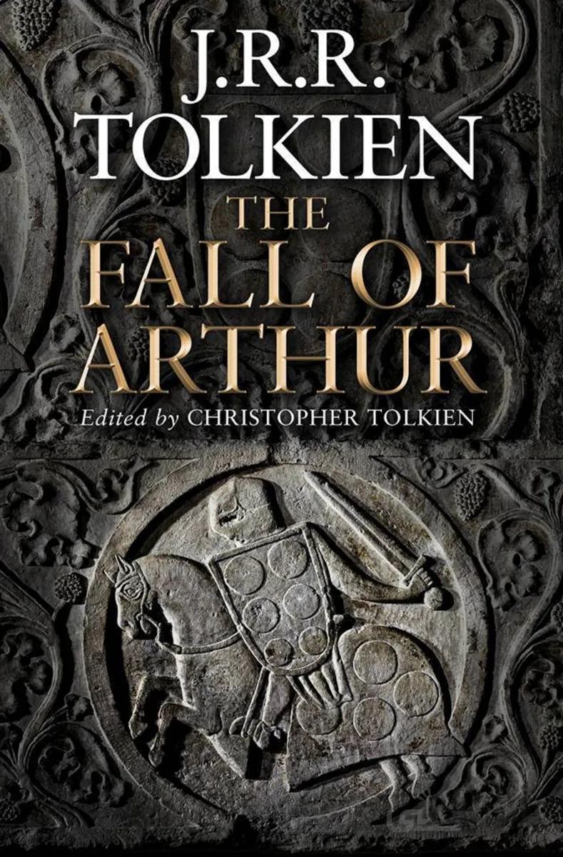 کتاب The Fall of Arthur رمان انگلیسی سقوط آرتور ااثر جی آر آر تالکین J R R Tolkien از فروشگاه کتاب سارانگ