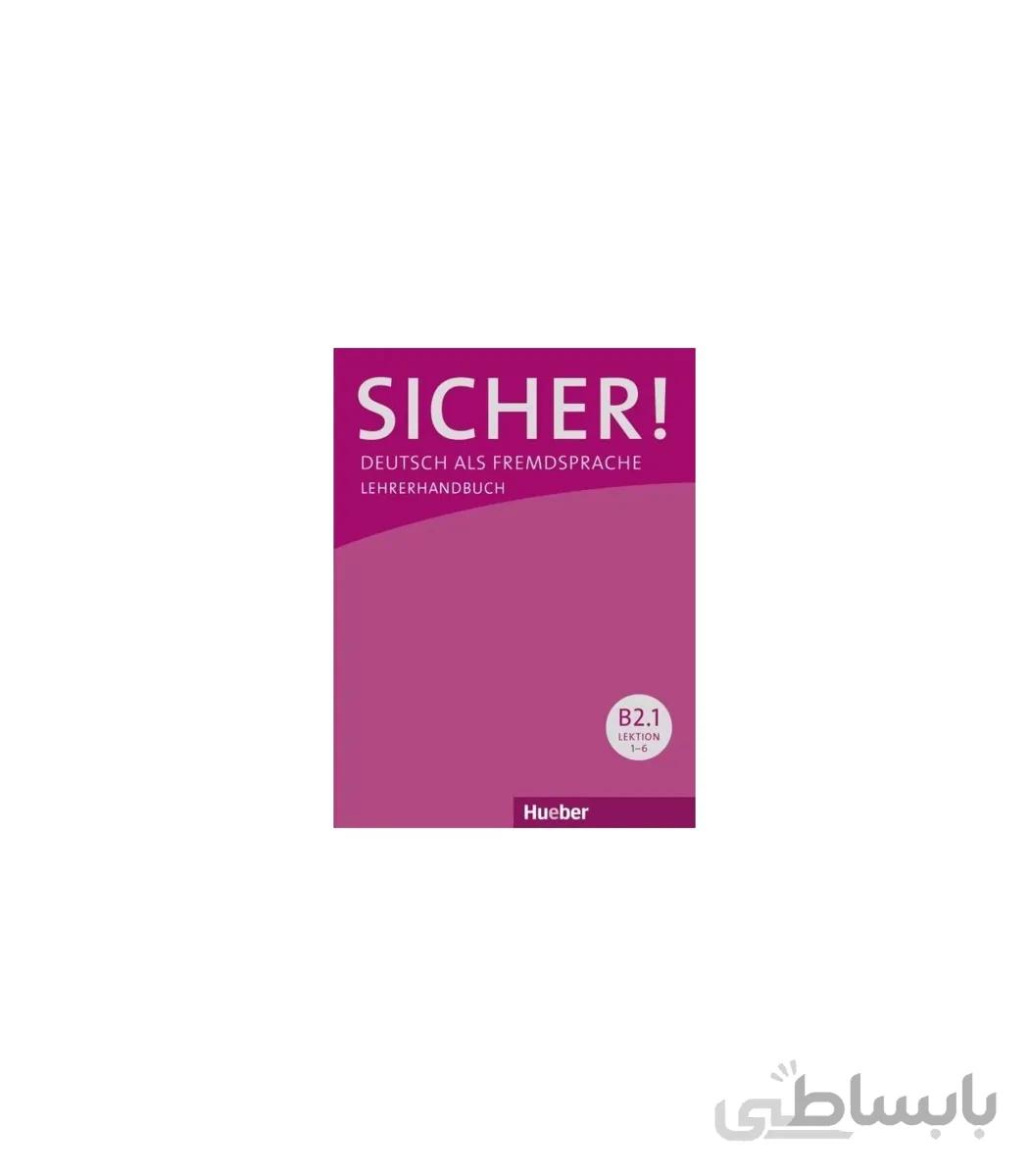 Sicher! B2.1 Lehrerhandbuch