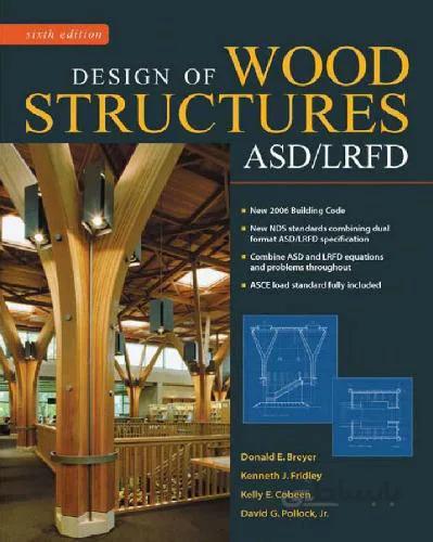 دانلود کتاب Design of wood structures--ASD/LRFD (6th Edition) - Orginal Pdf