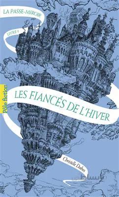 کتاب La Passe – miroir – Tome 1 – Les fiancés de l’hiver