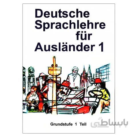Deutsche Sprachlehre fur Auslander 1