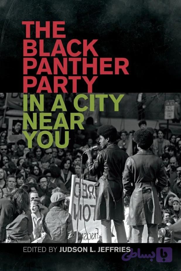 دانلود کتاب The Black Panther Party in a City near You