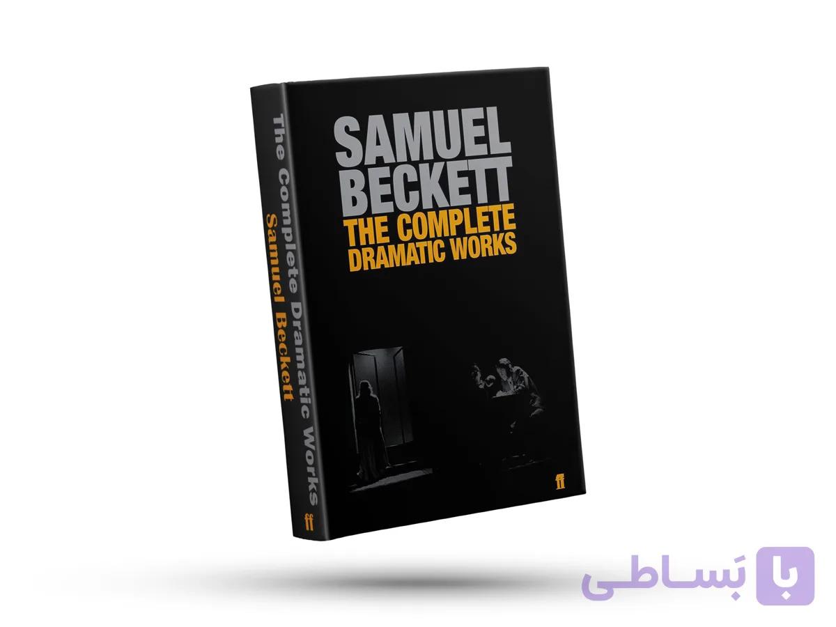 The Complete Dramatic Works By Samuel Beckett