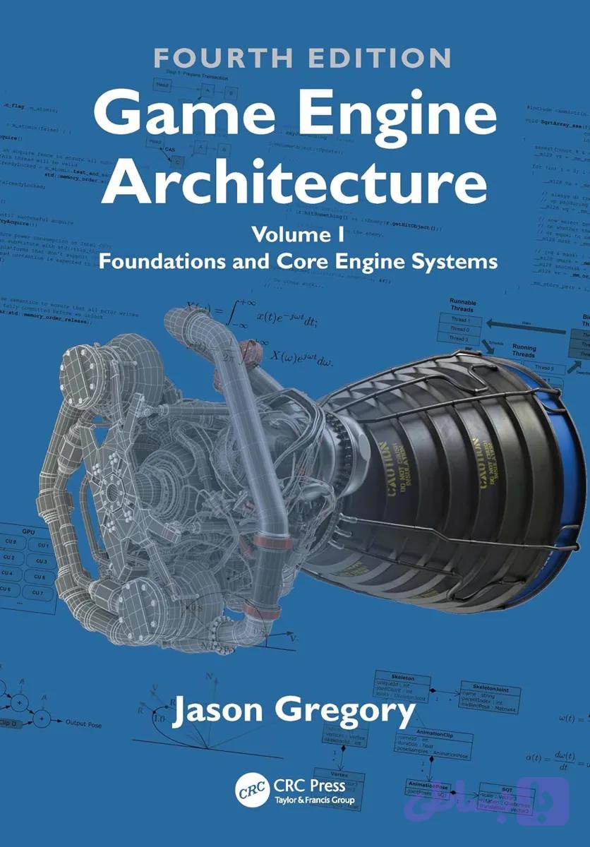 کتاب Game Engine Architecture, 4th Edition, Volume 2 نسخه انگلیسی PDF | Jason Gregory