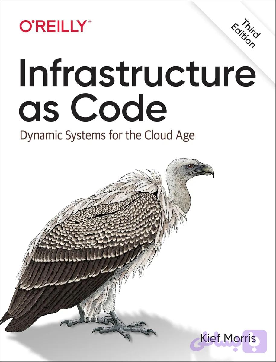 کتاب Infrastructure as Code, 2nd Edition نسخه انگلیسی PDF | Kief Morris